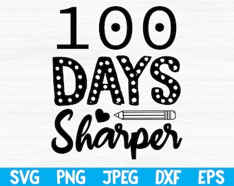 Free Svg, 100 days sharper svg png jpeg dxf eps, 100 days of school, school svg, back to school svg, svg files for cricut, school shirt svg