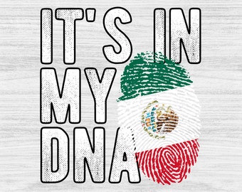 It's in my DNA Mexico Flag Fingerprint PNG Sublimation design download for shirts, Mugs, Print-on-demand PNG, Digital download
