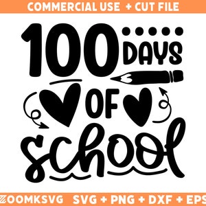 100 days of school SVG, Teacher Svg, back to school svg, school shirt svg, 100 days of school png, boy svg, girl svg, school svg pencil