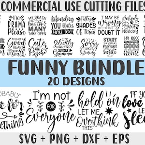 May include: A digital download of 20 funny SVG, PNG, DXF, and EPS files for cutting machines. The designs include phrases like "I'm not for everyone", "Probably late for something", and "Hold on let me overthink this".