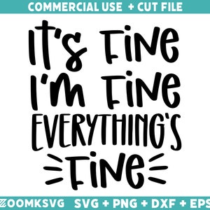 It&#39;s Fine I&#39;m Fine Everything&#39;s Fine Svg, Running Svg, Funny Running Svg, Running Quotes Svg, Sports Svg, Fitness Svg, Running shirt Svg