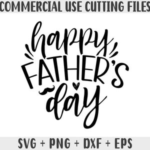 Happy fathers day svg, Happy fathers day png, Happy fathers day Dxf, svg files for cricut father day shirt, commercial use svg, Cut files