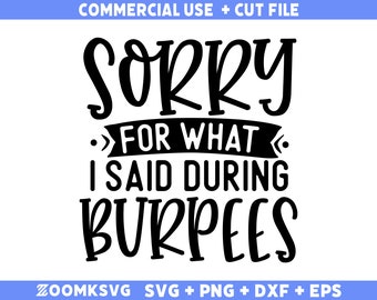 バーピー中に言ったことをごめんなさい SVG、フィットネス SVG、ワークアウト SVG、ジム SVG、フィットネス名言 SVG、フィットネス名言 SVG、面白いフィットネス SVG、Png