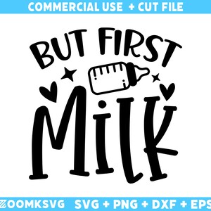 Maar eerst melk SVG, baby gezegden SVG, baby shower SVG, baby SVG, grappige baby SVG, nieuwe baby SVG, nieuwe moeder SVG, pasgeboren SVG