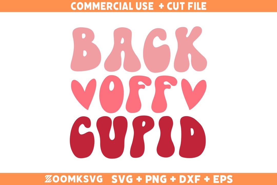 Back off Cupid Svg Png Cut Files for Cricut Valentine Svg, Cupid Svg ...