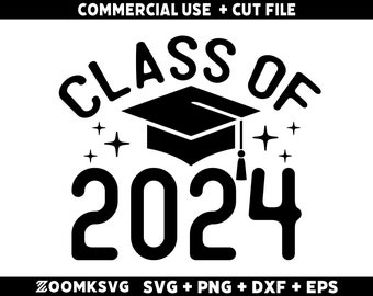 Class of 2024 Svg, Senior Svg, Graduation Shirt Svg, Graduation Mug Svg, Graduation Svg, Graduation Png, High School Svg, University Svg