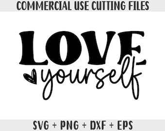 Love yourself svg, motivierende svg, inspirierende svg, positives Zitat svg-Dateien für Cricut & Cameo Silhouette Clipart Png, SVG, dxf Dateien