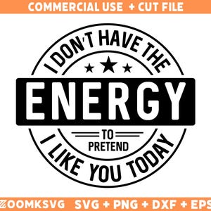 Funny SVG, Joking Svg, Sarcastic Svg, Sassy Svg, Mean Svg, Sarcasm Svg, funny shirt Svg, Cut File for Cricut, Silhouette, Cameo, Png, Dxf