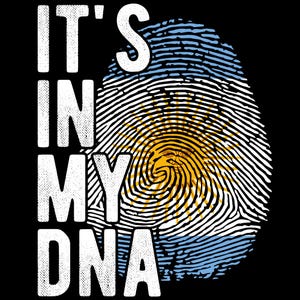 May include: White text on a black background reads "It's in my DNA". A fingerprint graphic is behind the text, with the colours of the Argentinian flag.
