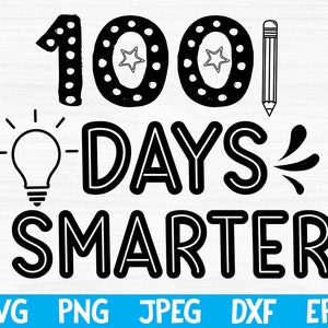 Free Svg, 100 days smarter svg png jpeg dxf eps, 100 days of school, school svg, back to school svg, svg files for cricut, school shirt svg image 1