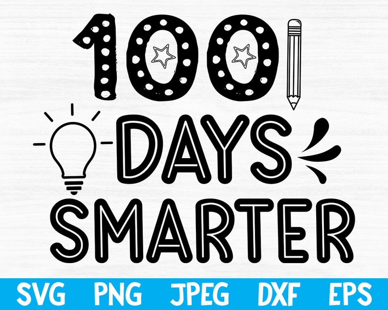 Free Svg, 100 days smarter svg png jpeg dxf eps, 100 days of school, school svg, back to school svg, svg files for cricut, school shirt svg image 1