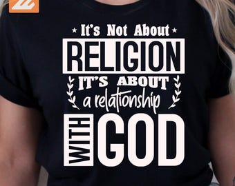 It’s Not About Religion PNG SVG, God t-shit png, Religion shirt design, Digital
