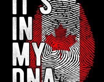 Pode incluir: Texto branco em fundo preto que diz "It's in my DNA". No fundo, uma bandeira canadense vermelha e branca, com um padrão de impressão digital sobreposto à bandeira.