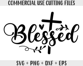 Blessed SVG, Blessed Word SVG, Blessed Cut File, Blessed with heart SVG, Blessed cross svg, Christian quotes svg, Heart Svg, Png, Dxf, Eps