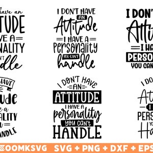 No tengo una actitud, tengo una personalidad que no puedes manejar SVG, paquete de SVG sarcásticos, citas divertidas SVG, DXF Eps Png, silueta, Cricut