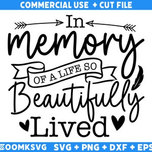 Memorial Quote SVG: In Memory of a Life So Beautifully Lived (Digital Download)