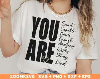 You Are Svg: Inspirational Affirmation Cut File (Digital Download)