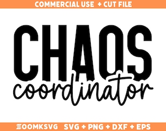 Chaos Coordinated SVG PNG, Mom Life svg, Mom Mode svg, Mom Vibes svg, Mom Shirt svg, Lehrer svg, Lehrer-Modus svg, Mom Cut-Dateien für Tassen