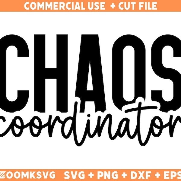 Chaos Coordinator SVG PNG, Mom Life Svg, Mom Mode Svg, Mom Vibes Svg, Mom Shirt Svg, Teacher Svg, Teacher Mode Svg, Mom Cut Files For Mugs