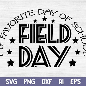 Mi día favorito de la escuela, día de campo SVG, Día de campo divertido 2022 SVG, Día de juego de fin de escuela SVG, Día de campo DXF EPS, Archivo de camisa de día de campo SVG