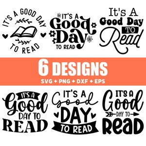 6 It&#39;s A Good Day To Read Svg Bundle, Reading Svg, Books Lover Svg, Bookish Svg, Reader Svg, Book Quotes, Cricut Cut File, Instant Download