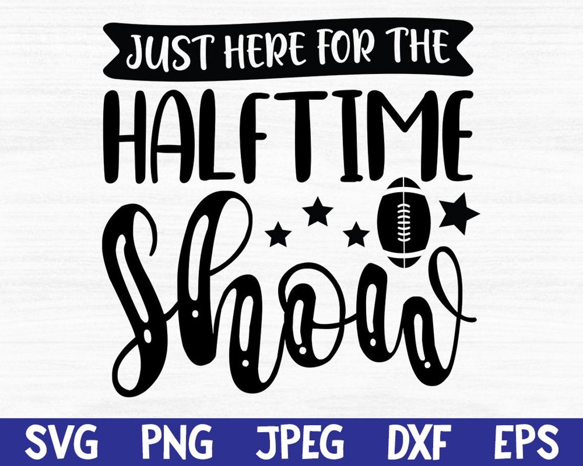 Just Here for the Halftime Show Svg Bundle Svg Fall Football - Etsy