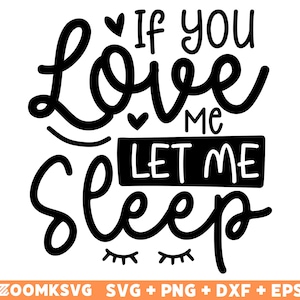 Sarcastische Svg, sarcasme Svg, grappige Svg, als je van me houdt, laat me slapen SVG, grappige citaten Svg, Png, grappig gezegde, Cricut, cameo, silhouet Svg