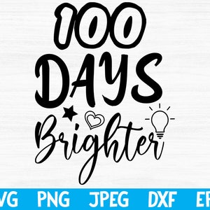 Free Svg, 100 days brighter svg png jpeg dxf eps, 100 days of school, school svg, back to school svg files for cricut, school shirt svg image 1