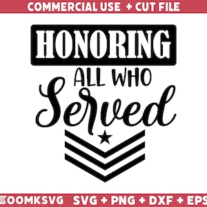 Honoring All Who Served SVG: Veteran Cut File (Digital Download)