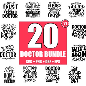 May include: A set of 20 black and white SVG, PNG, DXF, and EPS files featuring doctor-themed quotes. The quotes include "Trust me I'm a doctor", "Super Doctor", "Doctor Life", "Doctor Squad at Your Service", "Doctor on Duty", "Wife Mom Doctor", "Doctor Calls the Shots", "Blessed Doctor", and more.