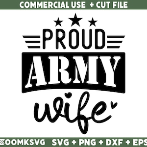 Military SVG, Proud Army Wife SVG, Military Png, Funny Military Svg, Veterans Day Svg, Army Svg, Soldier Svg, Patriotic Svg