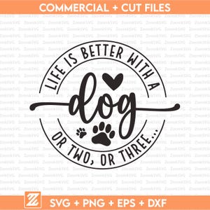 La vida es mejor con un perro SVG PNG, Divertido amante de los perros PNG, Camiseta humorística de mamá perro PNG, Artículo digital