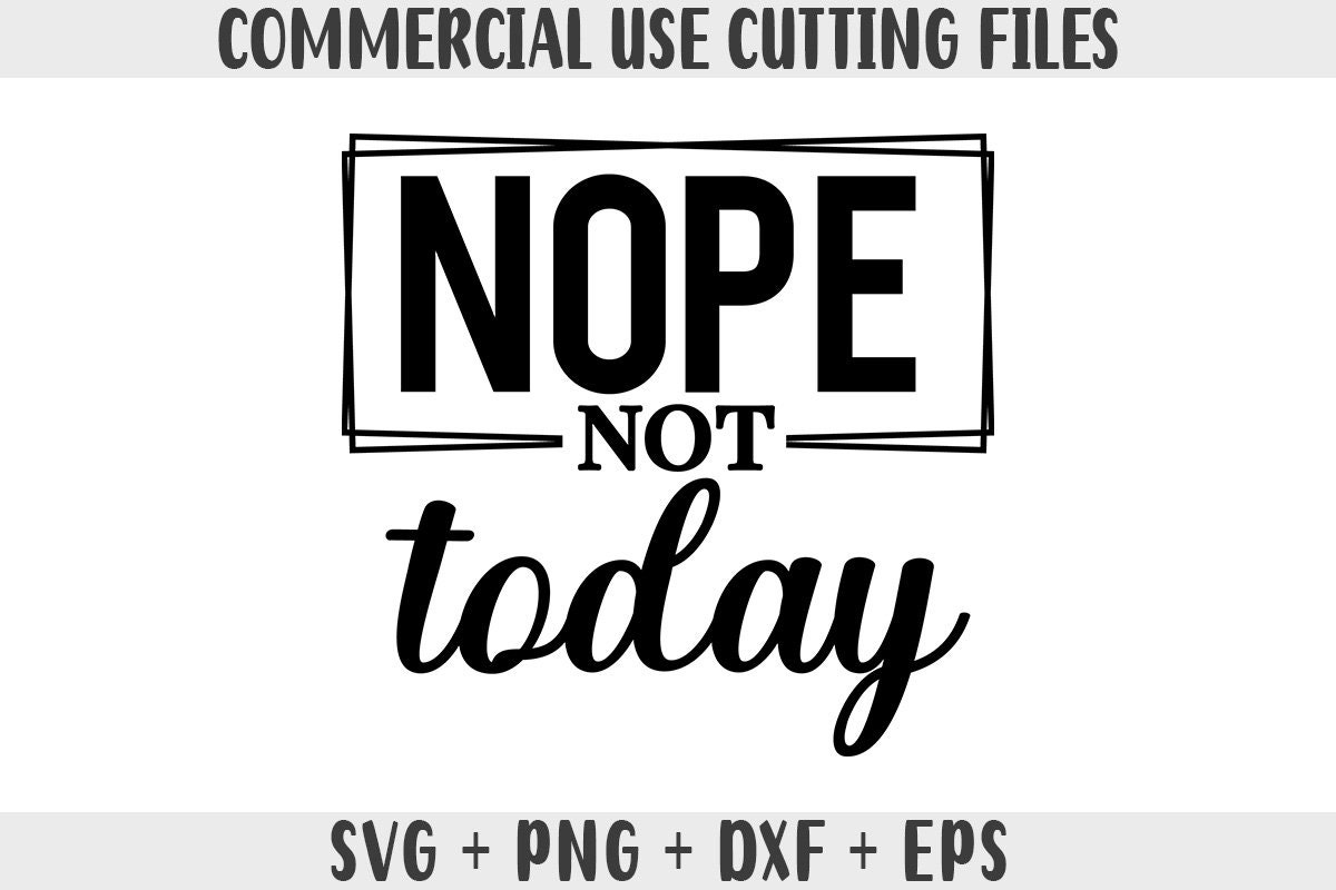 5 Designs Nope Not Today Bundle SVG Summer Svg Bundle Mom Svg - Etsy