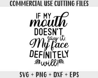 Sarcastic Face Quote SVG: Funny Silhouette Cricut File (Digital Download)