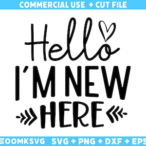 Hello I&#39;m New Here SVG: Baby Shower Cut File (Digital Download)