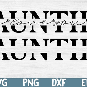Tía SVG, tía SVG, tía te amo, marco de nombre dividido de tía SVG, archivo de corte de tía, contorno de tía, tía PNG, silueta de tía Cricut SVG, DXF