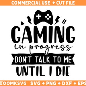 Spielendes Logo, sprechen Sie nicht mit mir bis ich sterbe SVG, Gamer-Svg, Gaming-Svg, Videospiele-Svg, lustiges Gamer-Svg, Gamer-Shirt-Svg, Gamer-Becher-Svg