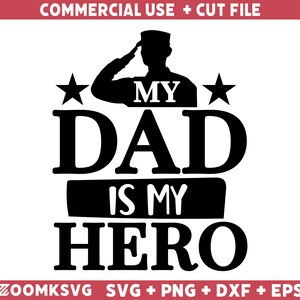 Meu pai é meu herói SVG, Veterano Svg, Veteranos Svg, Veterano Png, Militar SVG, Exército Svg, Soldado Svg, Patriótico Svg Arquivo de corte