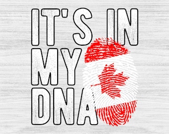 Pode incluir: Um fundo de madeira branco com o texto "IT'S IN MY DNA" em letras pretas delineadas. Uma bandeira canadense vermelha e branca em forma de impressão digital.