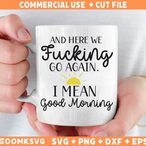 Svg sarcástico de buenos días, Svg de buenos días, SVG sarcástico, Svg de sarcasmo, Svg de taza divertida, Archivo de corte para Cricut, Svg de buenos días, Png
