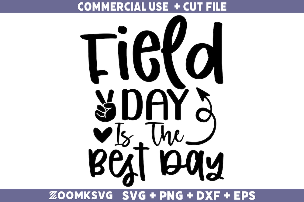 Field Day Is The Best Day Svg, Teacher Svg, Field Day Svg, Last Day Of School Svg, Funny Teacher Svg, Field Day Shirt Svg Files For Cricut Teesummer