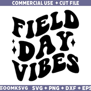 Field Day Vibes Svg, Teacher Svg, Field Day Svg, Last Day of School Svg, Funny Teacher Svg, Field Day Shirt SVG Files for Cricut