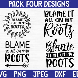 Bundle-Svg, Blame it all on my roots svg, png, eps, dxf, jpg, svg schnitt Dateien für Cricut, Landmädchen SVG, Landmädchen, digitaler Download