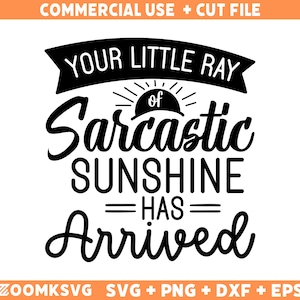 Il tuo piccolo raggio di sole sarcastico è arrivato Svg Png, Sarcastico Svg divertente, Sole Svg, Sarcastico Svg, Sfacciato Svg, Adulto Svg, Divertente Svg