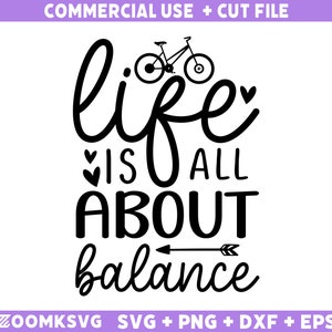 Het leven draait helemaal om balans Svg, fiets SVG, fiets Quotes Svg, grappige fiets Svg, fiets Png, fiets mok Svg, fietsshirt, fiets Svg