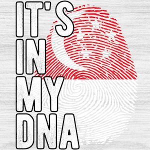 Singapore Png, It's in my DNA Singapore Flag Fingerprint PNG Sublimation design download for shirts, Mugs, POD Png, Digital download