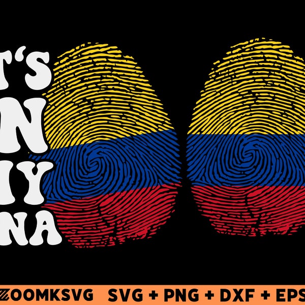 Colombia SVG, it's in my DNA Svg, Colombia flag Svg, Colombia flag, Colombia Png, Colombia clipart, fingerprint Svg, Digital download