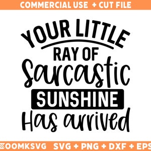 Il tuo piccolo raggio di sole sarcastico è arrivato Svg Png, Sarcastico Svg divertente, Sole Svg, Sarcastico Svg, Sfacciato Svg, Adulto Svg, Divertente Svg