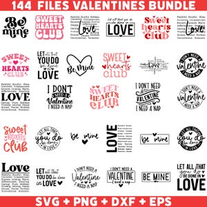 Könnte beinhalten: Ein digitaler Download von 144 Valentinstag-SVG-, PNG-, DXF- und EPS-Dateien. Das Bild zeigt eine Vielzahl von Designs mit Text wie "Sweet Hearts Club", "Be Mine", "Let All That You Do Be Done In Love" und "I Don't Need A Valentine I Need A Nap".