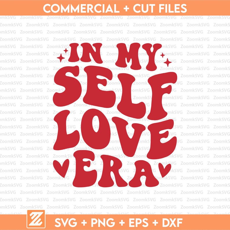 May include: Red graphic design with the words "IN MY SELF LOVE ERA" in a retro font. The design includes a heart and star accents, with the text "SVG + PNG + EPS + DXF" at the bottom.